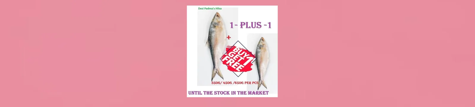Mega-Angebot: Hilsa, eins kaufen, eins gratis
